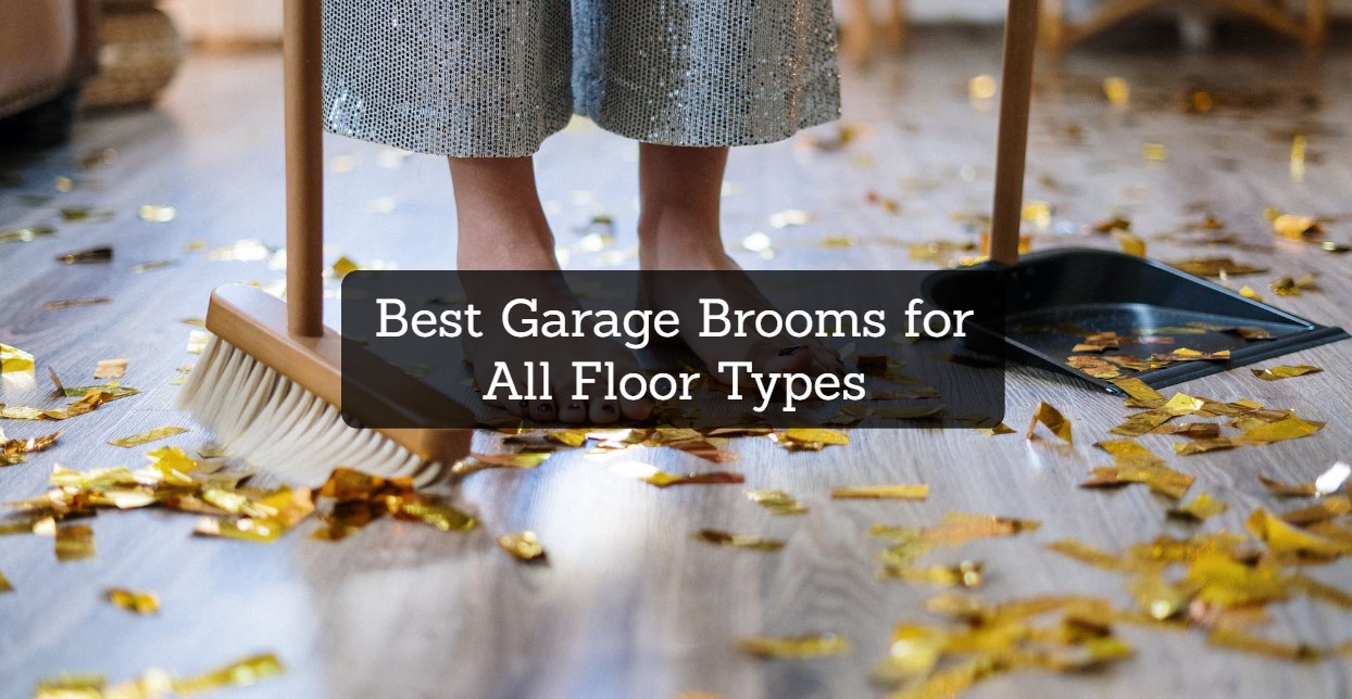 Best Garage Brooms for All Floor Types