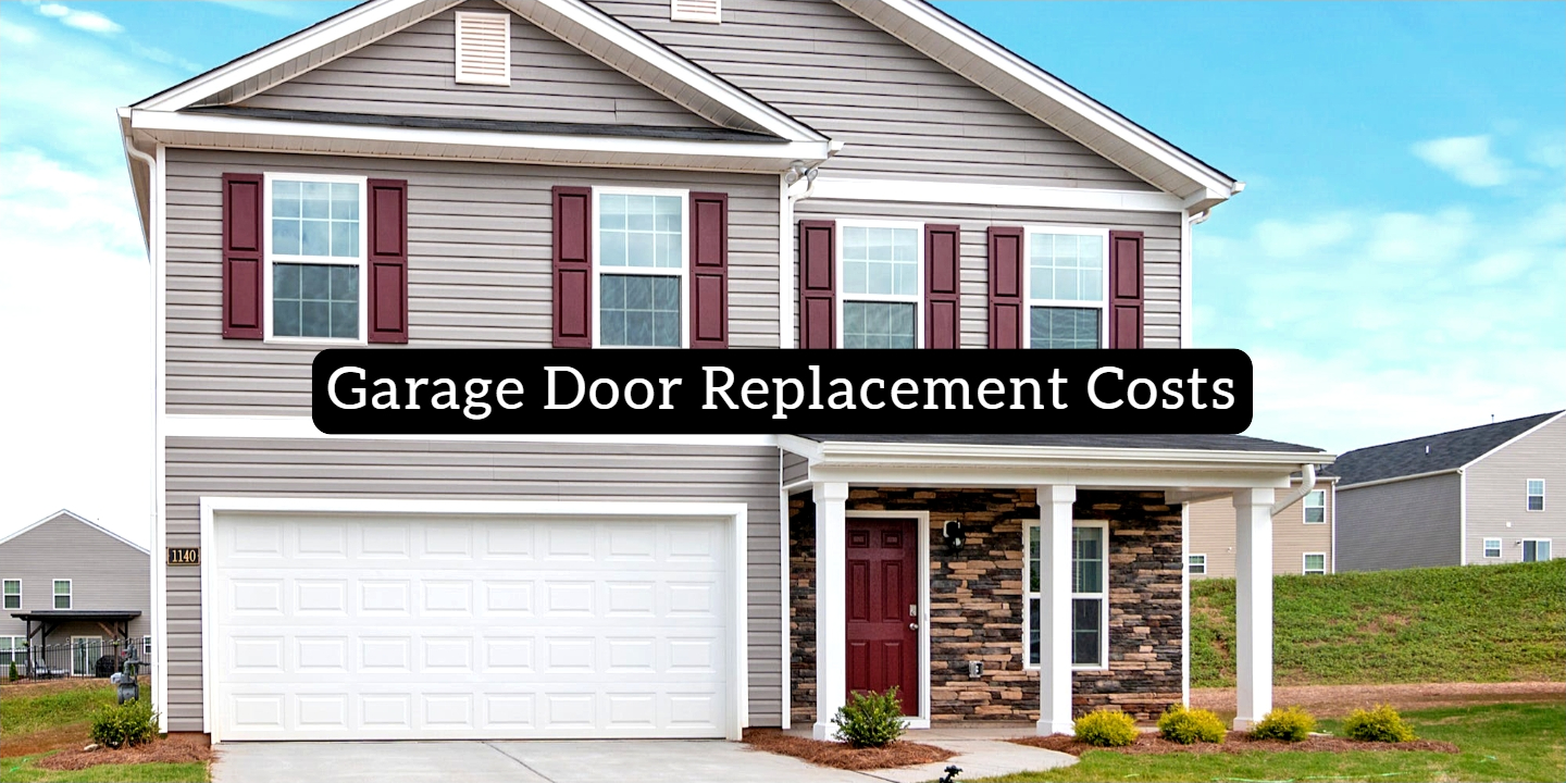Garage Door Replacement Costs