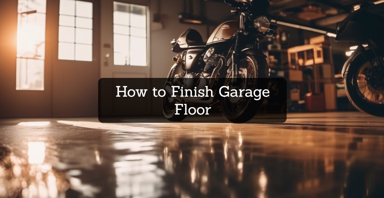 How to Finish Garage Floor