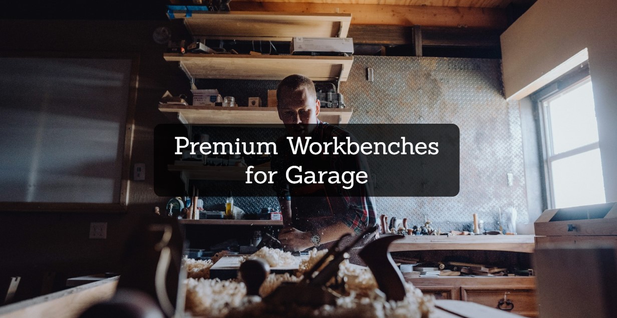 Premium Workbenches for Garage