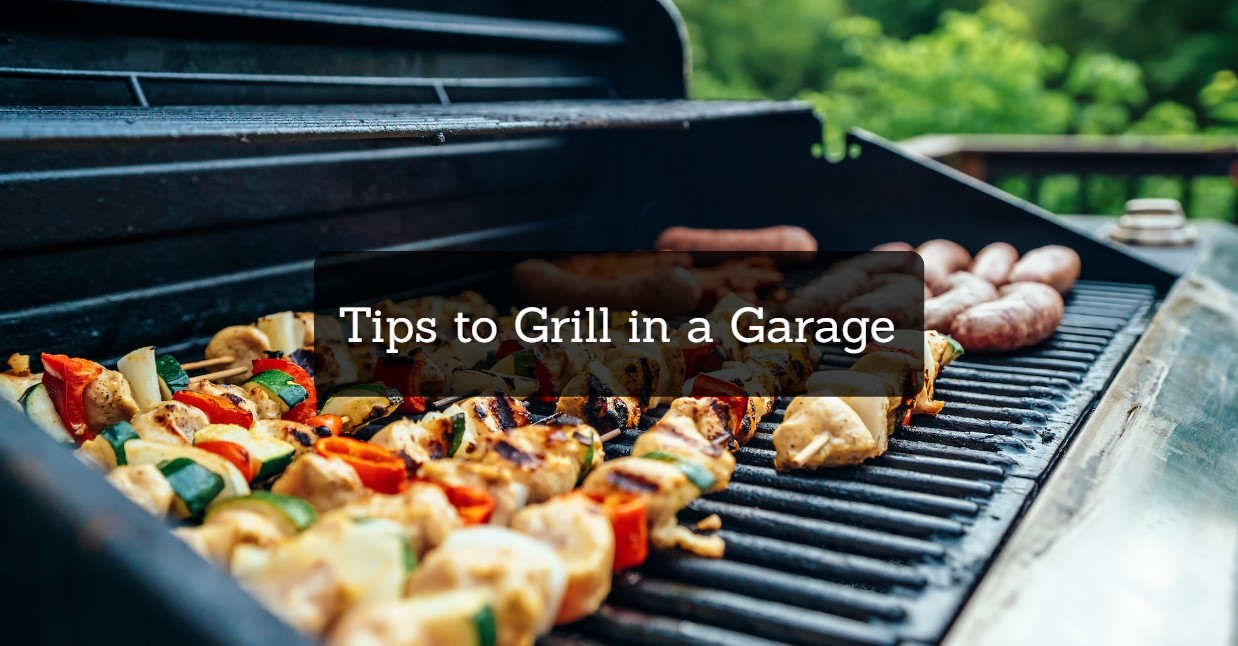 Tips to Grill in a Garage