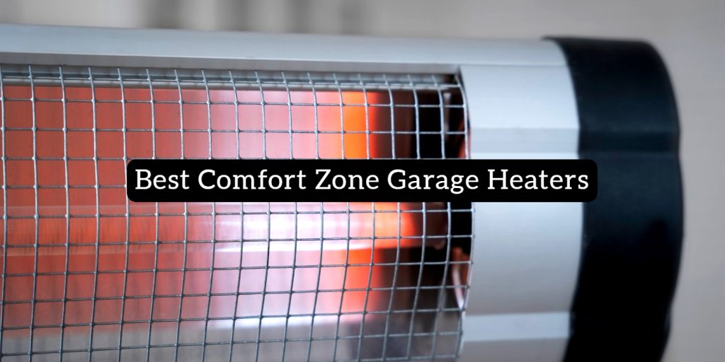 7 Best Comfort Zone Garage Heaters - Garagehold