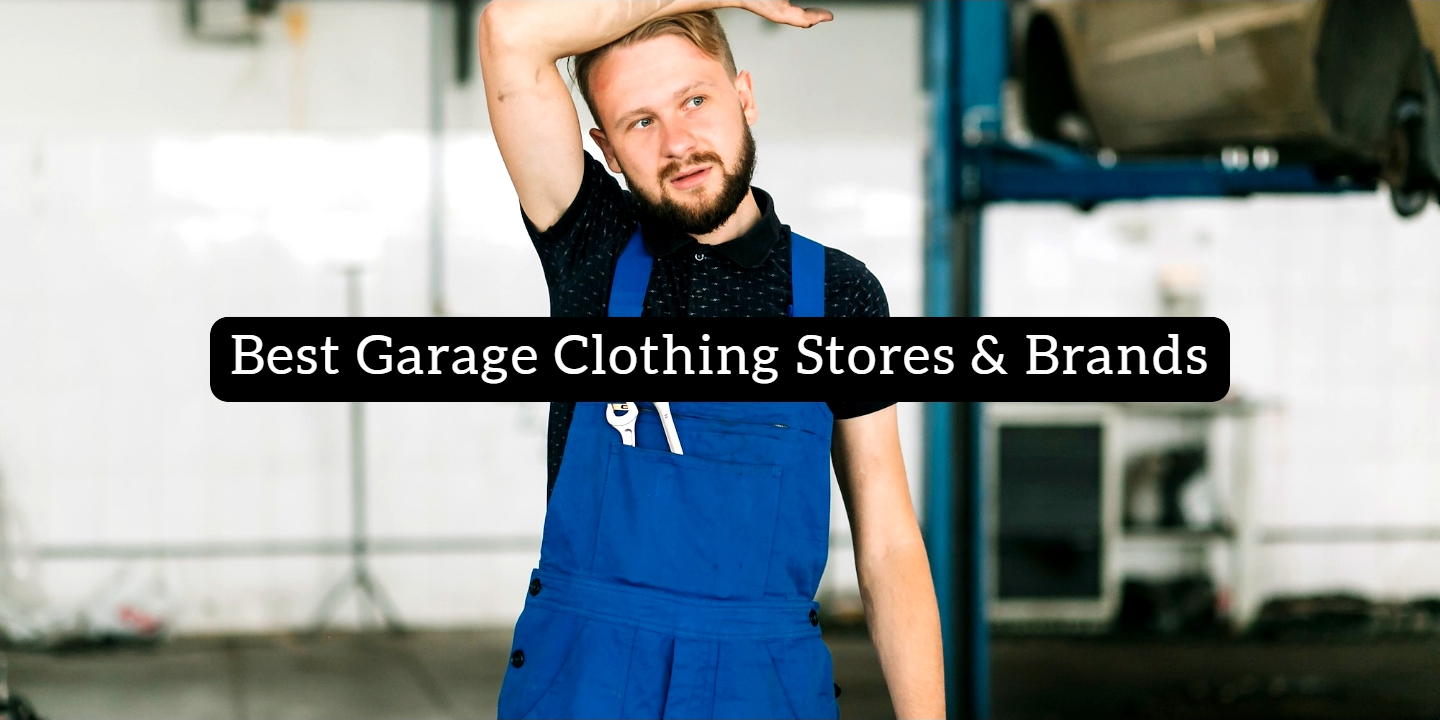 Best Garage Clothing Stores & Brands