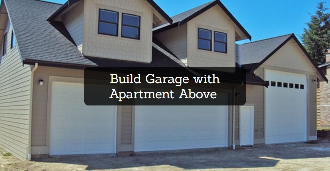 Build Garage with Apartment Above