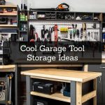 Cool Garage Tool Storage Ideas