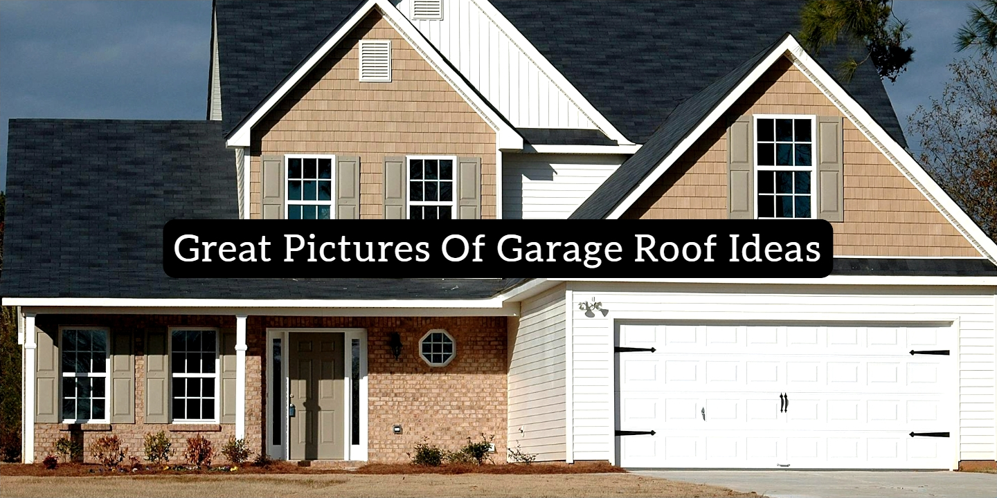 Great Pictures of Garage Roof Ideas