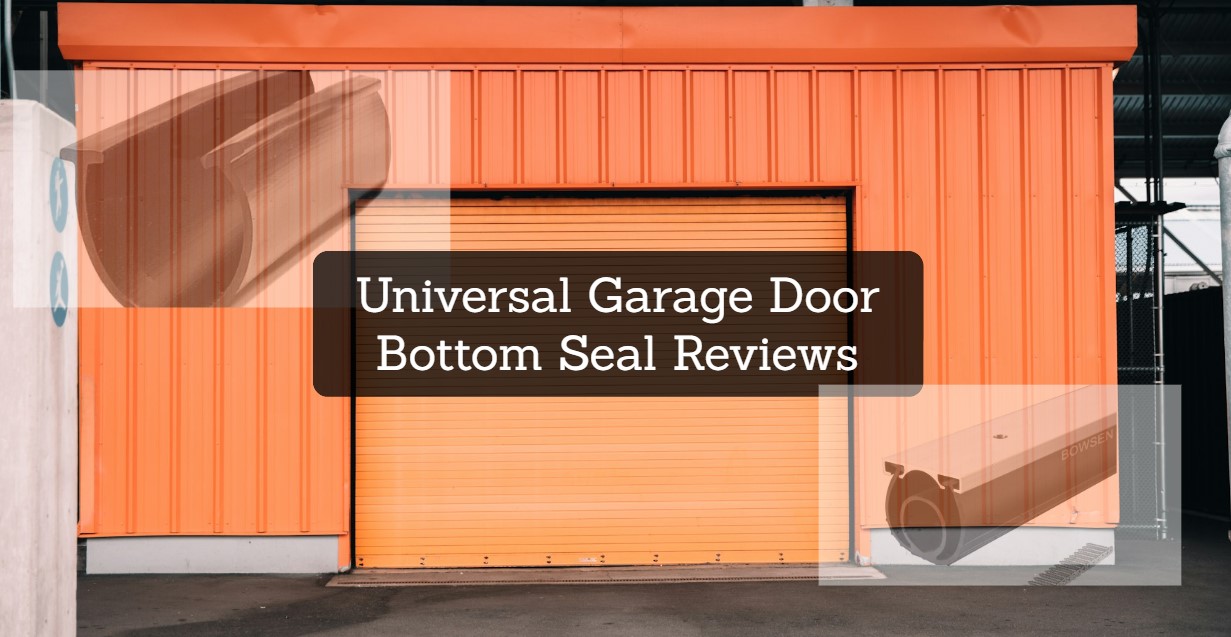 Universal Garage Door Bottom Seal Reviews